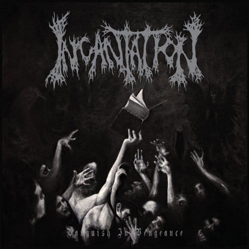 Vanquish In Vengeance - Incantation