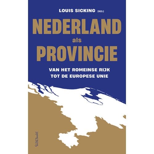 Nederland Als Provincie - Louis Sicking