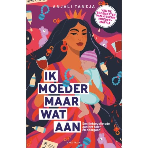 Ik Moeder Maar Wat Aan - Anjali Taneja