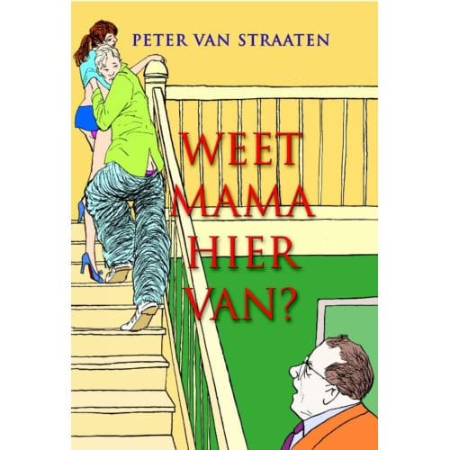 Weet Mama Hiervan? - Peter van Straaten