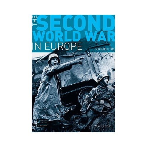 The Second World War In Europe - S. P. Mackenzie