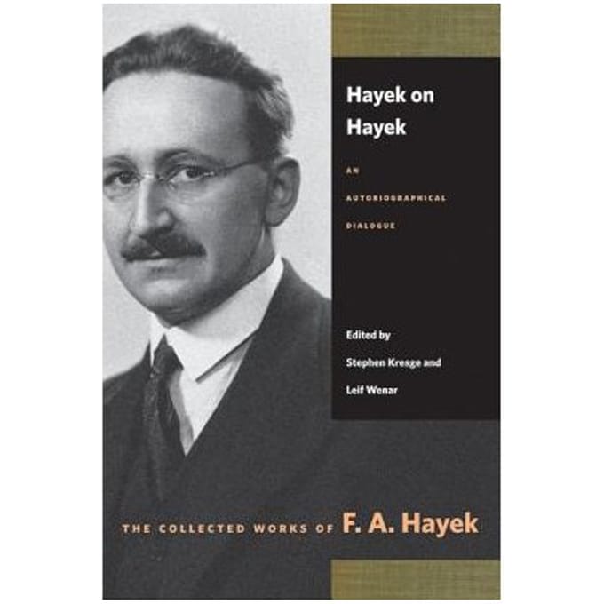 Hayek On Hayek - F A Hayek