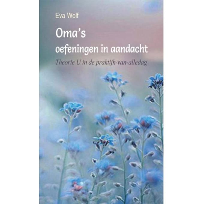 Oma's Oefeningen In Aandacht - Eva Wolf