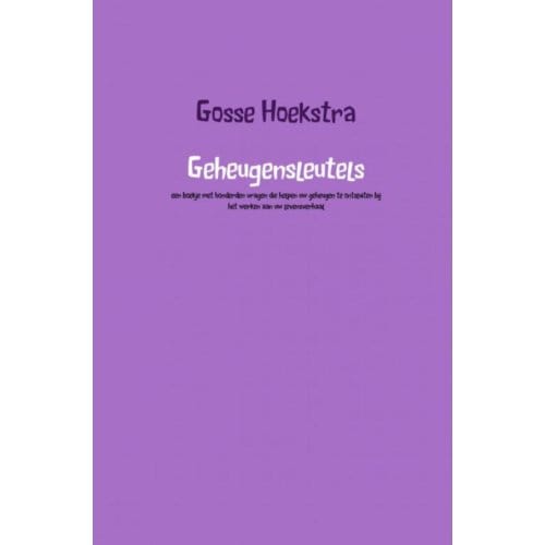 Geheugensleutels - Gosse Hoekstra