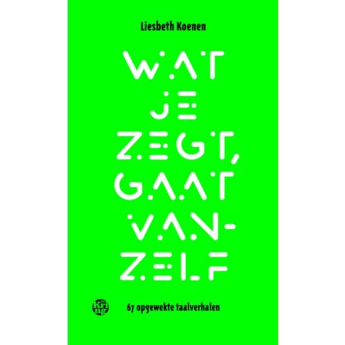 Wat Je Zegt, Gaat Vanzelf - Liesbeth Koenen