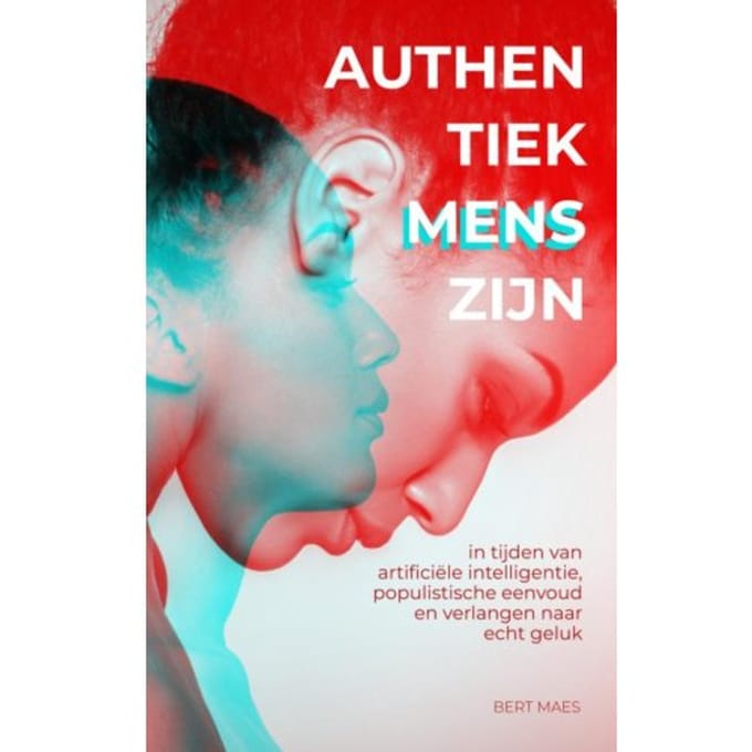 Authentiek Mens Zijn - Bert Maes