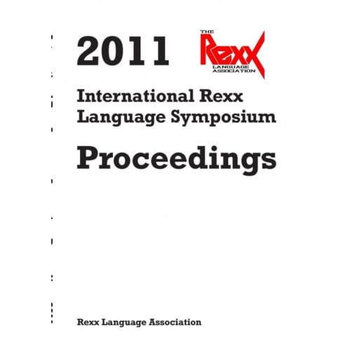 2011 International Rexx Language Symposium Proceedings - Rexx Language Association