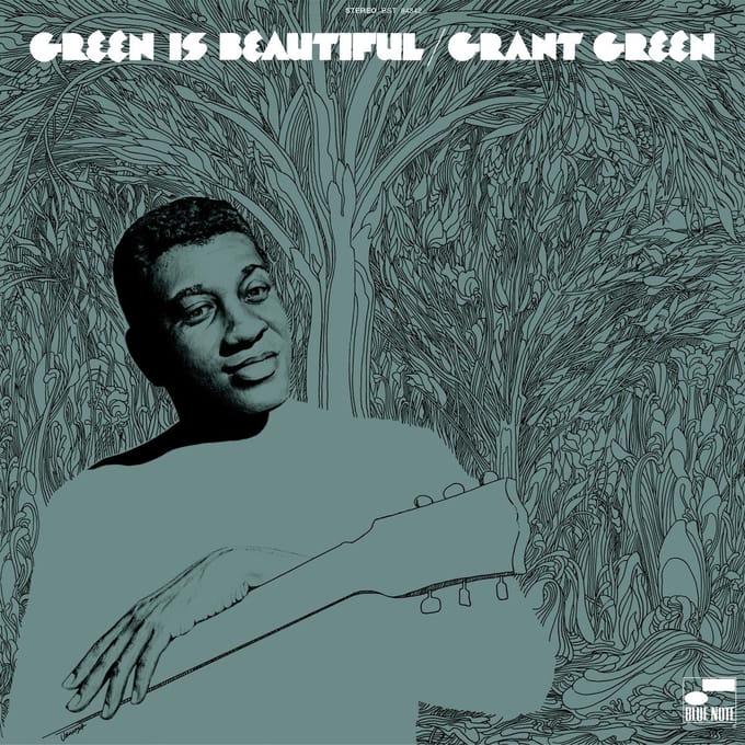 Green Is Beautiful - Grant Green