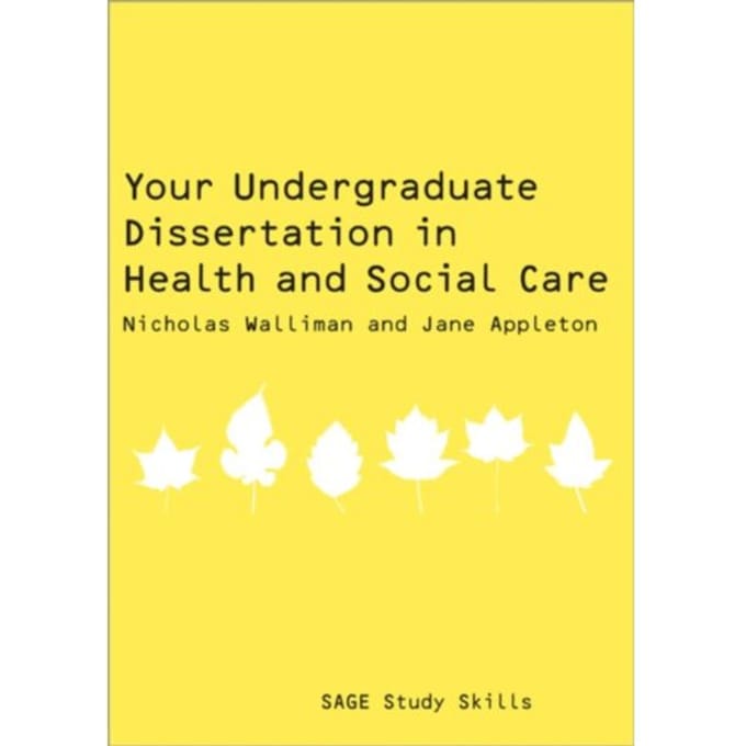 Your Undergraduate Dissertation In Health And Social Care - Walliman, Nicholas Stephen Rober