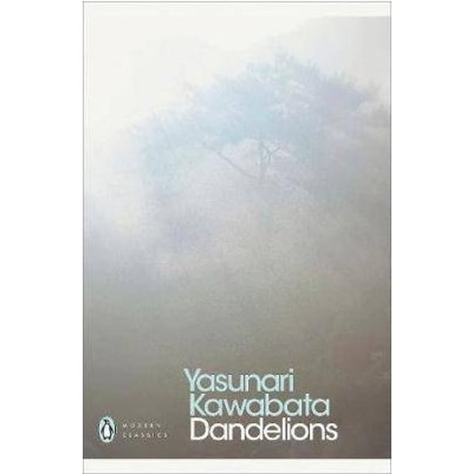 Dandelions - Penguin Modern Classics - Yasunari Kawabata