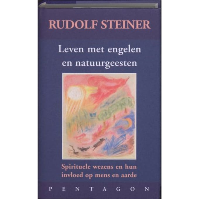 Leven Met Engelen En Natuurgeesten - Rudolf Steiner