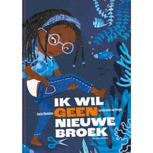 Ik Wil Geen Nieuwe Broek - Sacha Khodabux