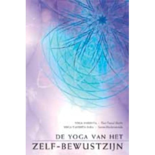 De Yoga Van Het Zelf-Bewustzijn - Hari Prasad Shastri