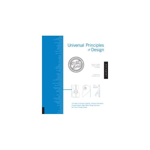 Universal principles of design, revised and updated : 125 ways to enhance - William Lidwell