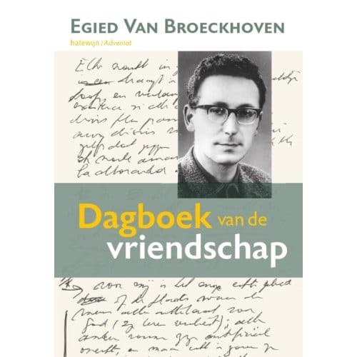 Dagboek Van De Vriendschap - Egied van Broeckhoven