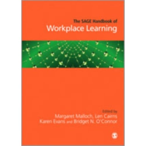 The Sage Handbook Of Workplace Learning - Margaret Malloch