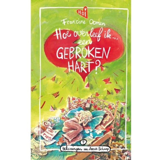 Hoe Overleef Ik Een Gebroken Hart? - Hoe Overleef Ik - Francine Oomen