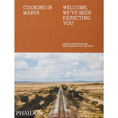 Cooking In Marfa - Virginia Lebermann