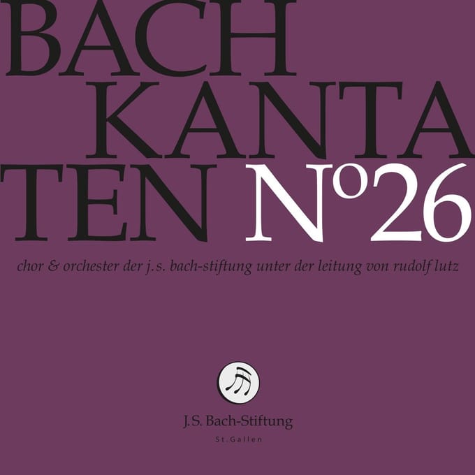 Chor & Orchester Der J.S. Bach Stiftung St. Gallen, Rudolf Lutz - J.S. Bach: Kantaten N° 26 (CD)