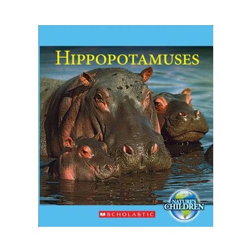 Hippopotamuses (Nature's Children) - Josh Gregory