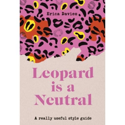 Leopard Is A Neutral - Erica Davies