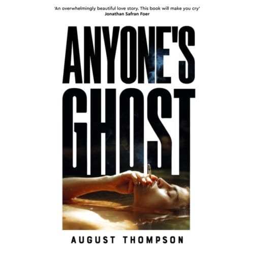 Anyone's Ghost - Thompson, August