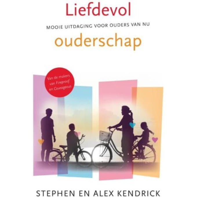 Liefdevol Ouderschap - Stephen Kendrick