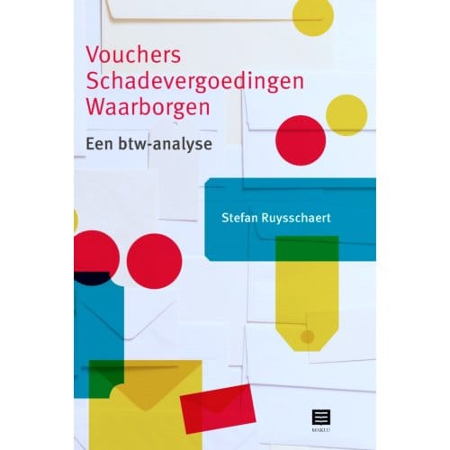 Vouchers - Schadevergoedingen - Waarborgen - Stefan Ruysschaert
