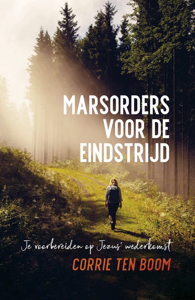 Marsorders Voor De Eindstrijd - Corrie ten Boom