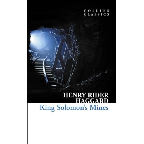 King Solomon’s Mines - Collins Classics - Henry Rider Haggard