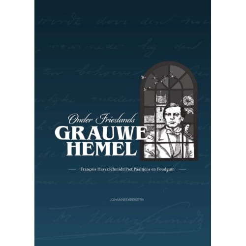 Onder Frieslands Grauwe Hemel - Johannes Keekstra