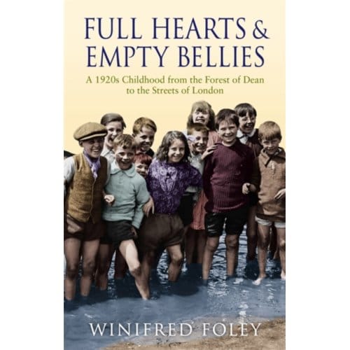 Full Hearts And Empty Bellies - Winifred Foley