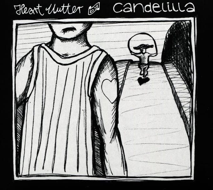 Candelilla - Heart Mutter