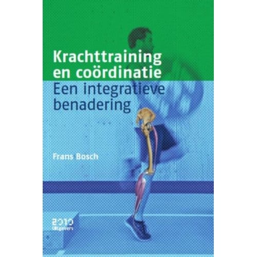 Krachttraining En Coördinatie - Frans Bosch