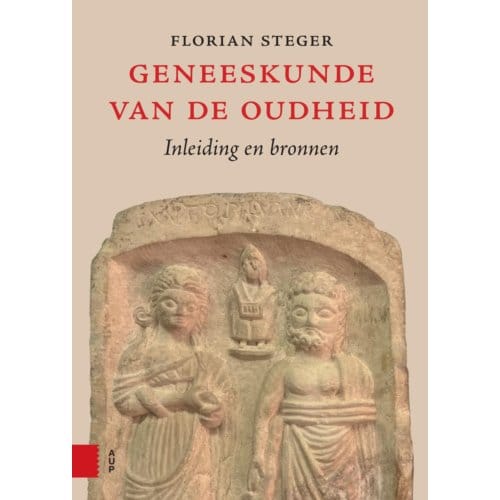 Geneeskunde Van De Oudheid - Florian Steger