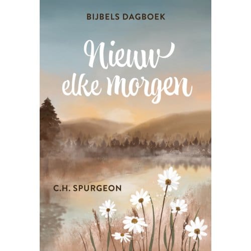 Nieuw Elke Morgen - C. H. Spurgeon