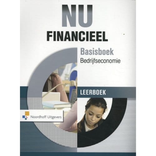 Nu Financieel / Basisboek Bedrijfseconomie / Leerboek - J. Kruis