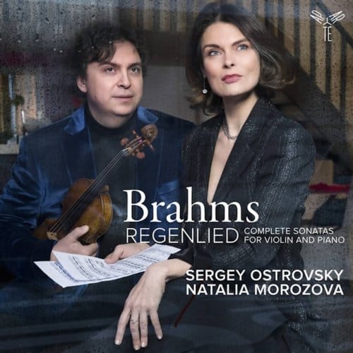 Brahms: Regenlied (Sonatas For Violin And Piano) - Sergey Ostrovsky & Natalia Moroz
