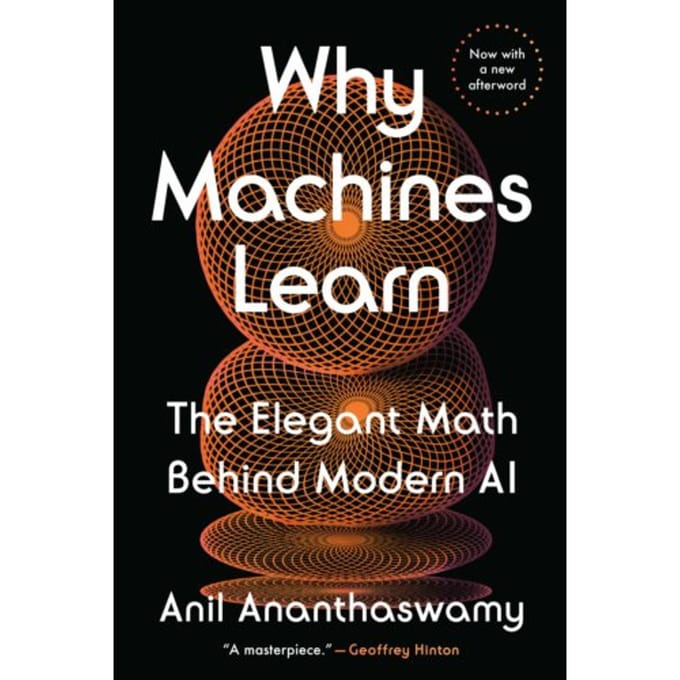 Why Machines Learn - Penguin Publishing Group - Anil Ananthaswamy