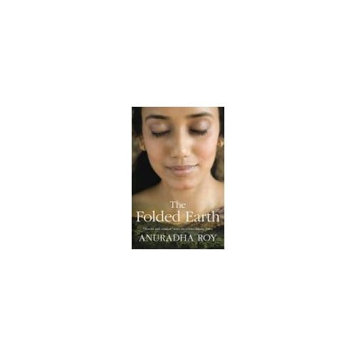The Folded Earth - Anuradha Roy