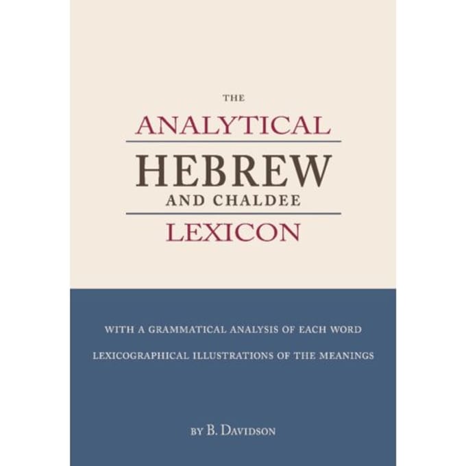 The Analytical Hebrew And Chaldee Lexicon - B. Davidson