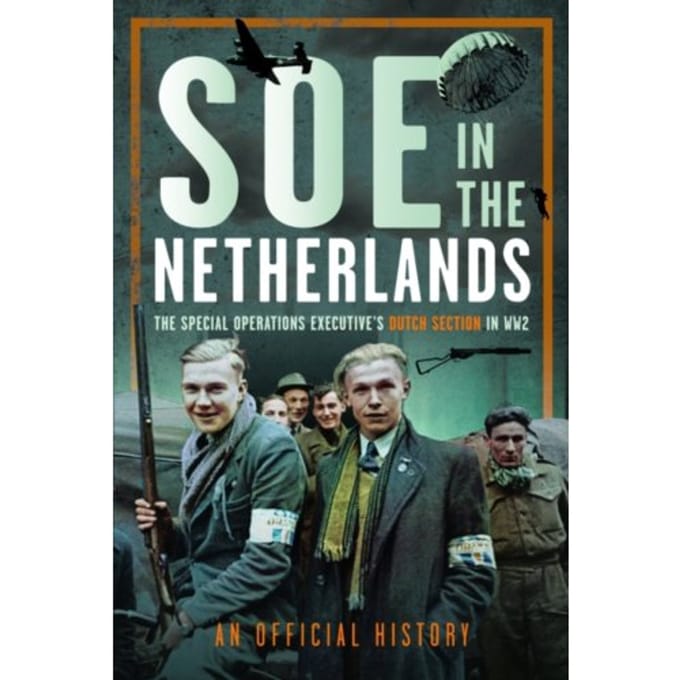 Soe In The Netherlands - An Official History