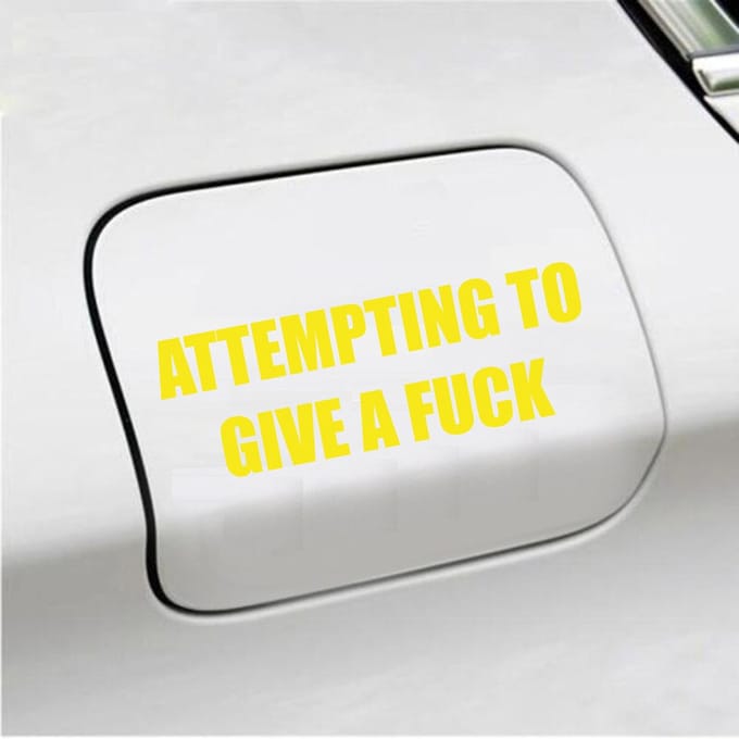 Bumpersticker - Attempting To Give A Fuck - 5,1 X 14,8 - Geel