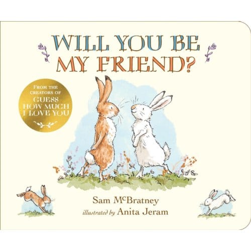 Will You Be My Friend? - Guess How Much I Love You - Sam McBratney