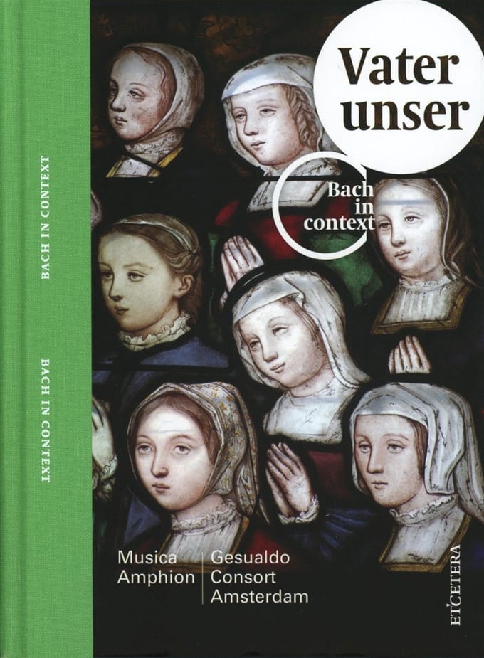 Musica Amphion & Gesualdo Consort, Pie Belder - Bach Contextueel Vol.IV Vater Unser (CD | Book)