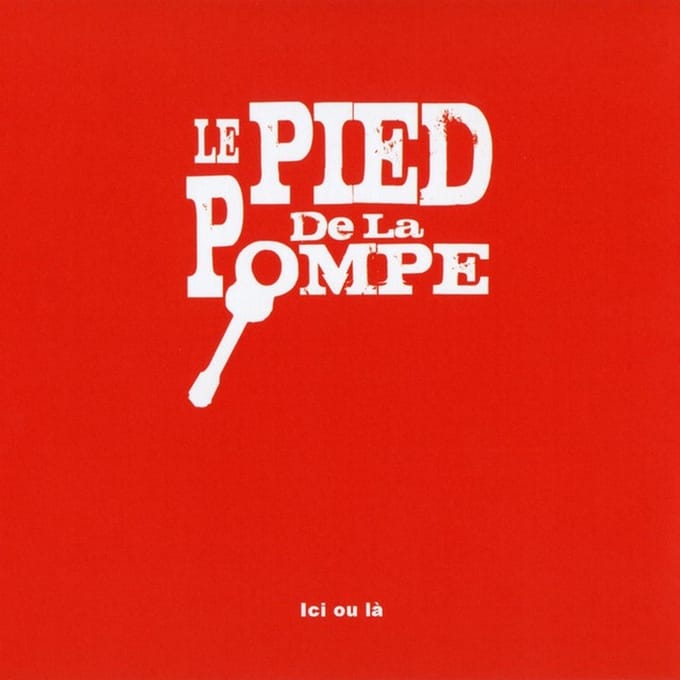 Le Pied De La Pompe - Ici Ou Là (CD)