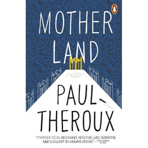 Mother Land - Paul Theroux
