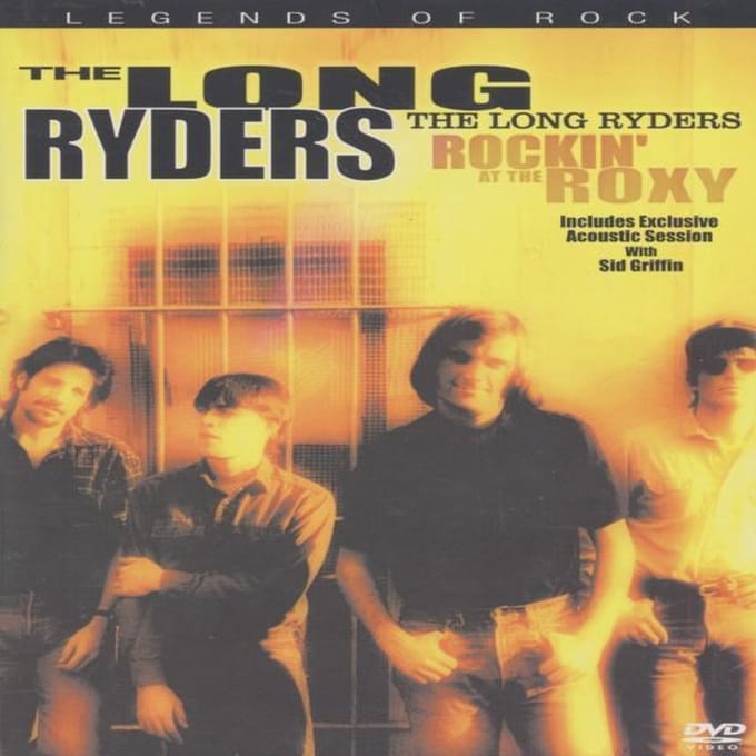 Long Riders - Rockin' at the Roxy