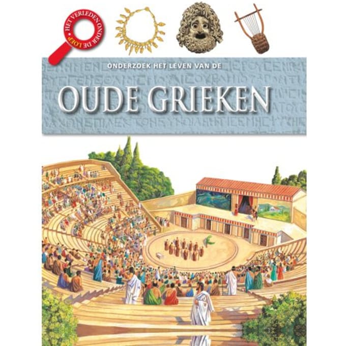 Het Leven Van De Oude Grieken - Het Verleden Onder De Loep - Charles Freeman