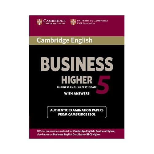 Cambridge English Business 5 Higher Student's Book With Answers - Cambridge ESOL
